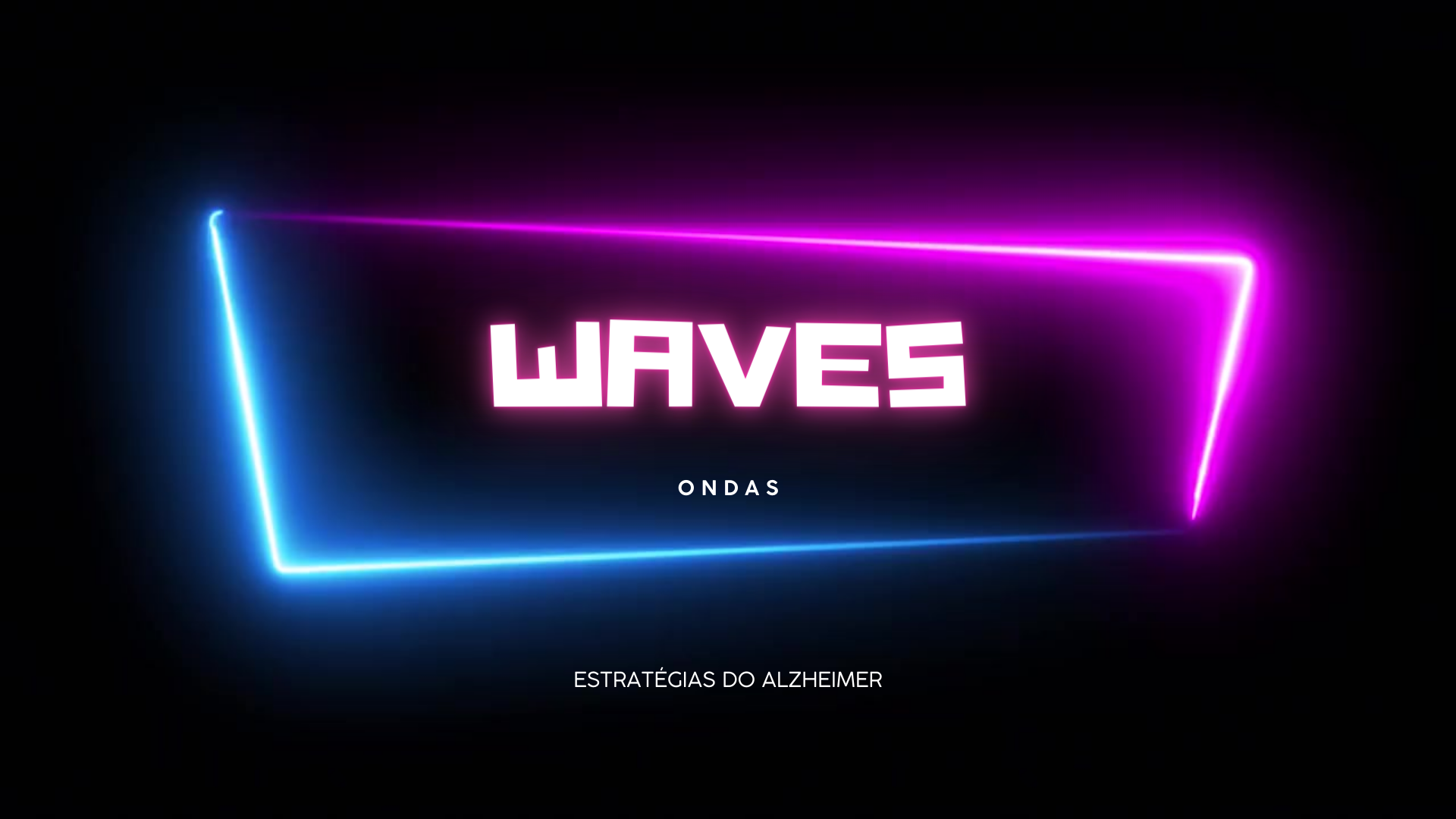 Waves Ondas. Estratégias do Alzheimer